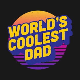 World's Coolest Dad T-Shirt