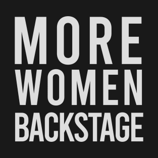 more women backstage T-Shirt