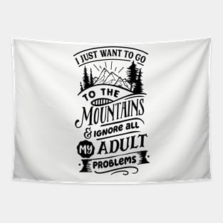 I Just Want To Go To The Mountains Tapestry