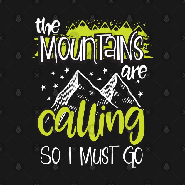 Mountains are Calling Camping Hiking Outdoors Wilderness Forest Wild at Heart Camper Gift by Maljonic