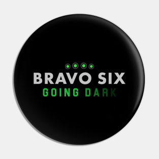 Bravo six going dark Pin