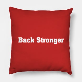 Back Stronger | White Print Pillow