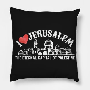 I Love Jerusalem the Eternal Capital of Palestine, Palestinian Arab and International Holy City -wht Pillow