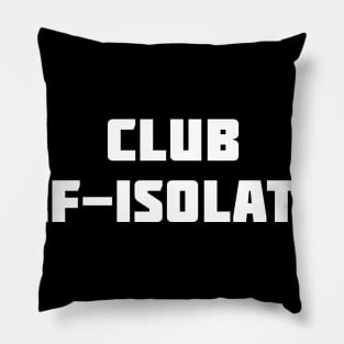 Club Self-Isolation Pillow