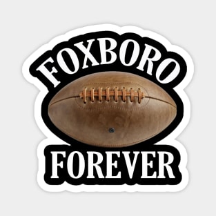 FOXBORO FOREVER Magnet