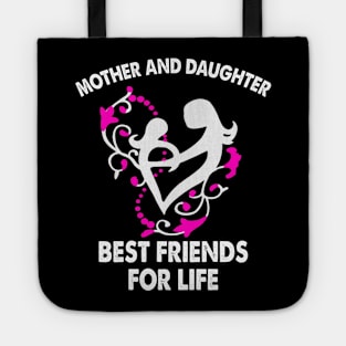 mother and daughter best friends for life Tote