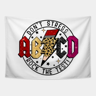 ABCD Rock The Test, Testing Day, Don't Stress Just Do Your Best, Test Day Teacher, Last Day Of School Tapestry