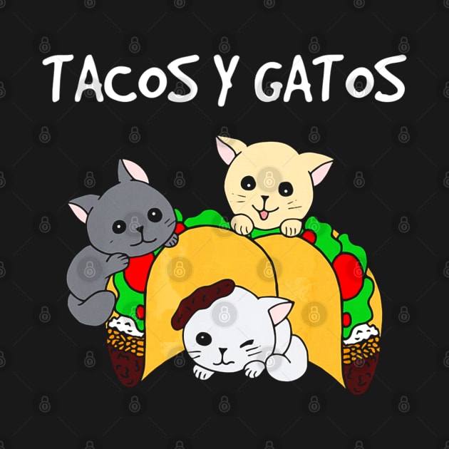 Tacos y Gatos - Funny Tacos Cat by CovidStore