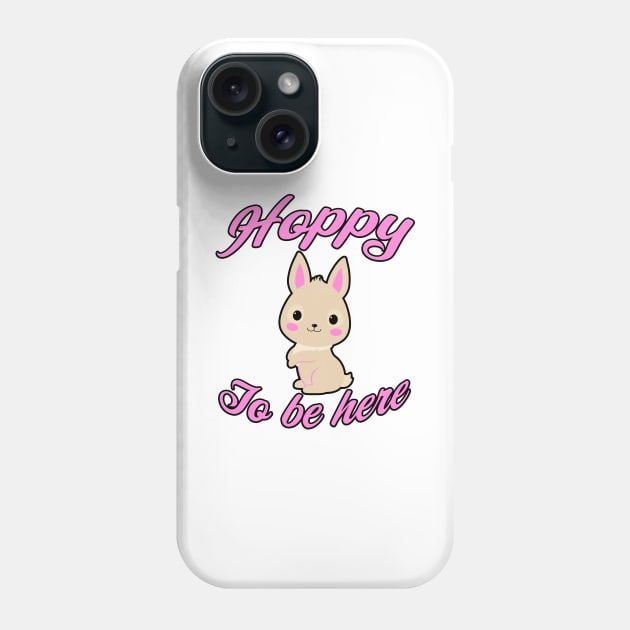 Hoppy To Be Here Pink Phone Case by Shawnsonart