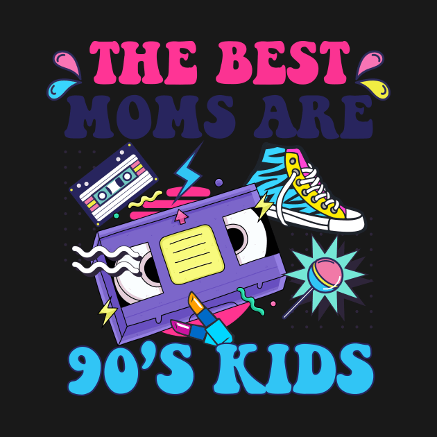 The Best Moms Are 90s Kids Aesthetic Mother's Day Mom by inksplashcreations