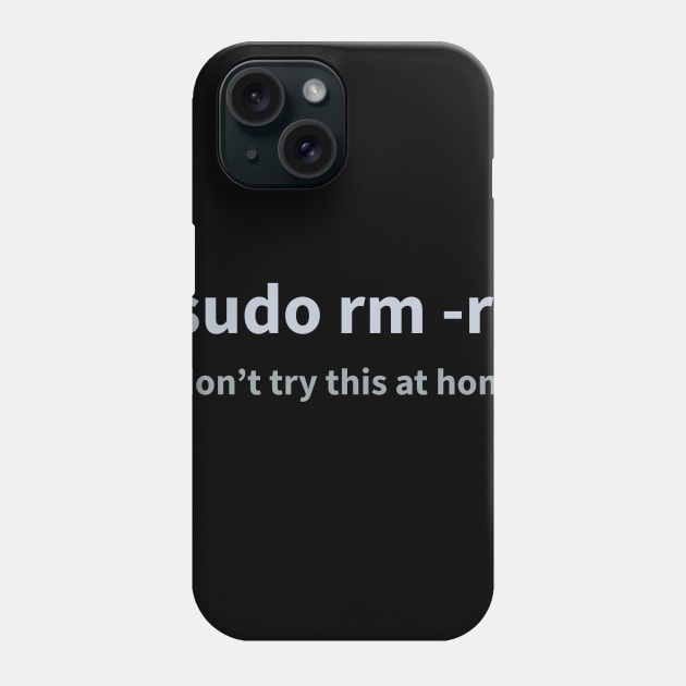 Developer Sudo rm -rf Phone Case by thedevtee