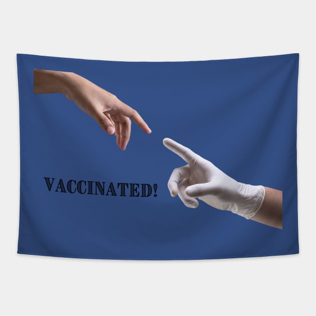 Hands of Humanity - Vaccinated! Tapestry by HumanErrorCo