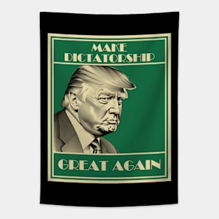 Make Dictatorship Great Again Tapestry