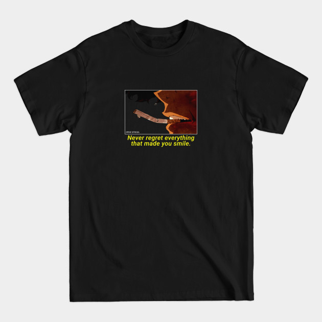 Discover Never regret everything that made you smile - Cowboy Bebop - T-Shirt