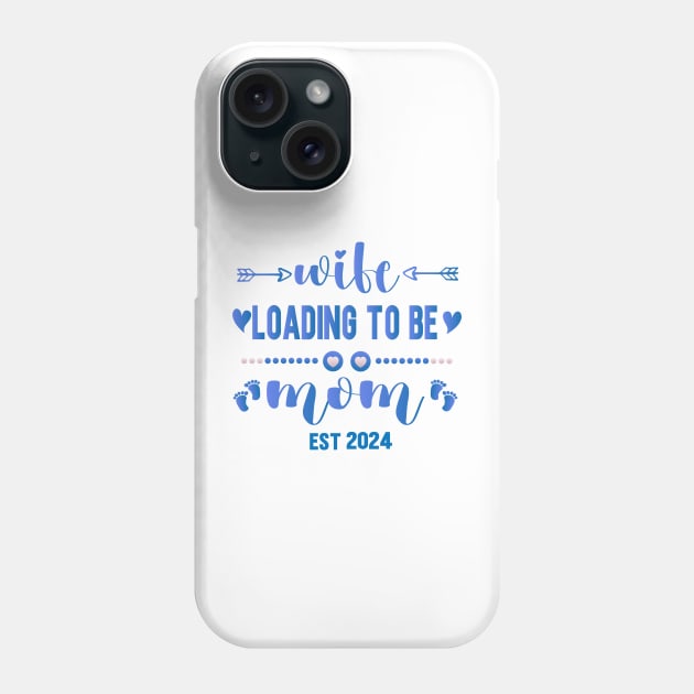 wife loading to be mom est 2024 Phone Case by SecuraArt