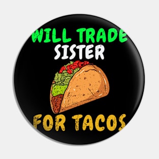 Kids Will Trade Sister For Tacos Toddler Boys Cinco De Mayo Kids Pin