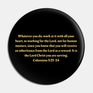 Bible Verse Colossians 3:23-24 Pin