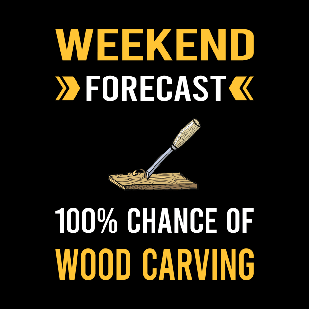 Weekend Forecast Wood Carving Woodcarving Woodcarver by Bourguignon Aror