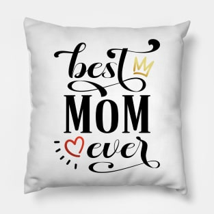 Best Mom Ever Mother's Day Inspirational Quote Pillow