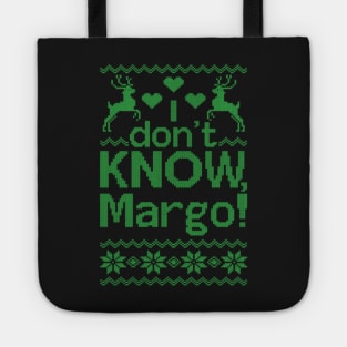 I don't know Margo Tote