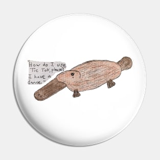 An Influential Platypus Pin