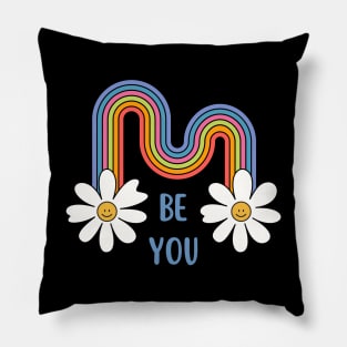 Be Yourself - Be YOU Pillow