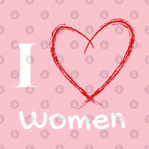 I Heart Women by CasualTeesOfFashion