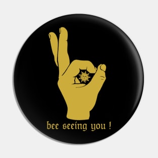 bee seeing you Pin