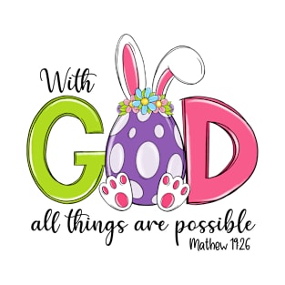 With God All things Are Possible design T-Shirt