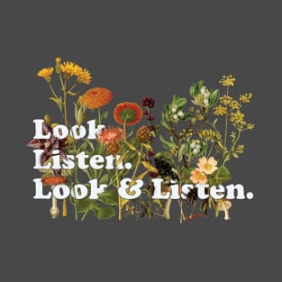 Look. Listen. Look & Listen. - My Favorite Murder Fan Art T-Shirt