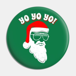 Yo Yo Yo ! Hip Santa Funny Santa Pin