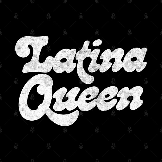 Latina Queen / Original Retro Style Design by DankFutura