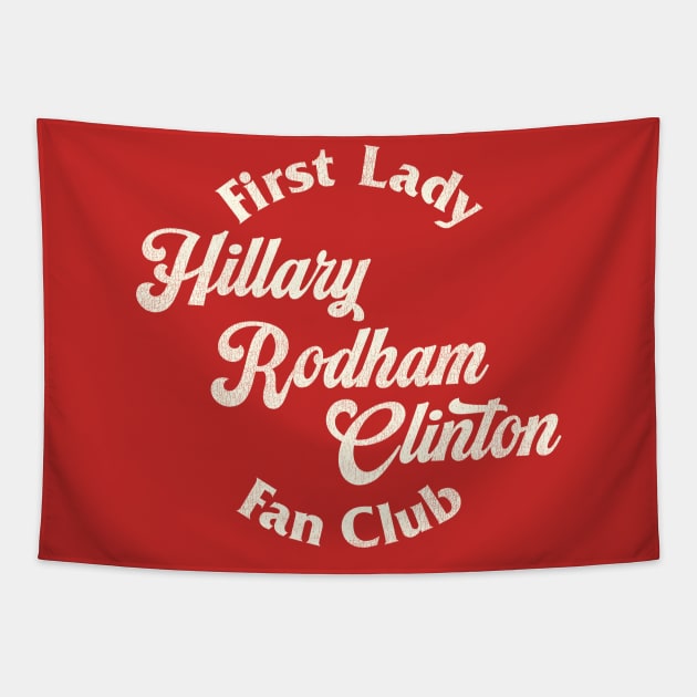 First Lady Hillary Rodham Clinton Fan Club Tapestry by darklordpug