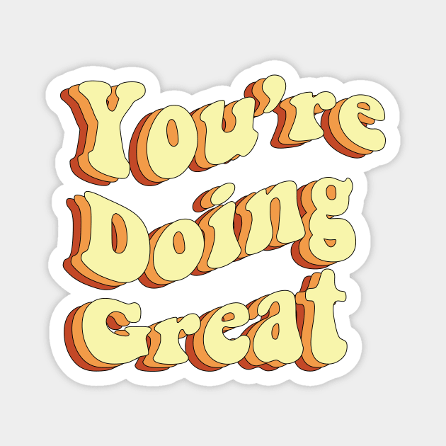 You are doing great Magnet by CEYLONEX