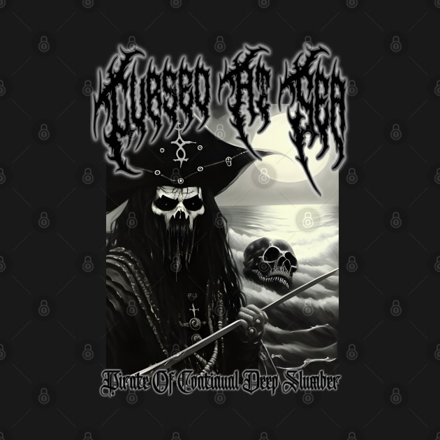 Pirate Of Continual Slumber (Cursed At Sea) by Silent Strega Streetwear