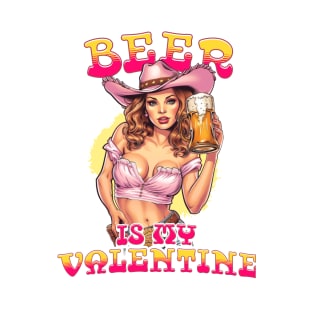 Beer Is My Valentine - Vintage Cowgirl in Pink: Be Charmed by Passionate Beer Lover T-Shirt