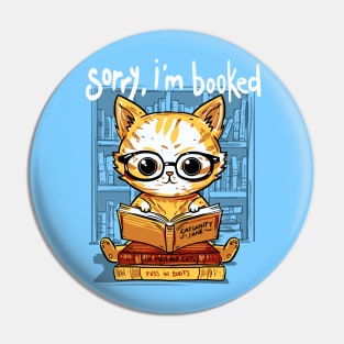 Sorry, I'm booked Pin