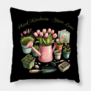 Plant Kindness Grow Love Pillow