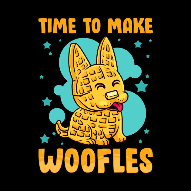 Waffles Time To Make Woofles Gift by Ramadangonim