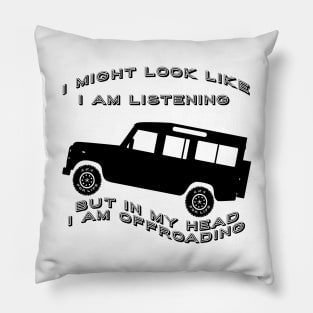 Listening but Off-road - Defender Pillow