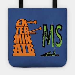 Exterminate MS Tote