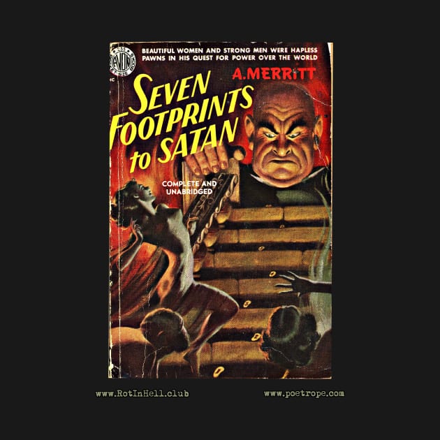 SEVEN FOOTPRINTS TO SATAN by A. Merritt by Rot In Hell Club