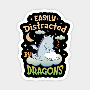 Cute Easily Distracted by Dragons for Girls and Boys Magnet