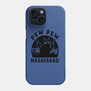 Pew Pew Madafakas Phone Case