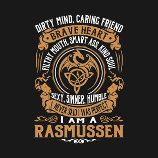 I Never Said I was Perfect I'm a RASMUSSEN T-Shirt