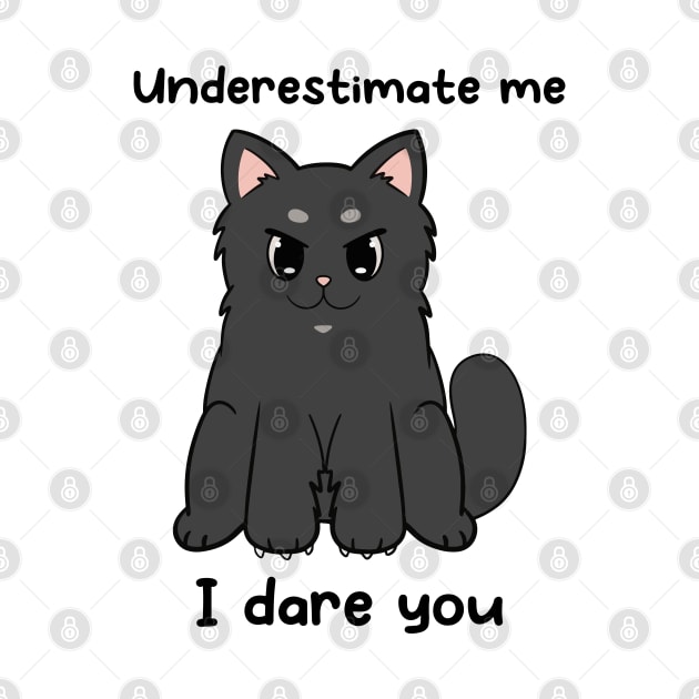 Underestimate me, I dare you by JTnBex