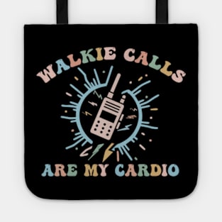 Walkie Calls Are My Cardio Special Education ABA SPED Groovy Tote