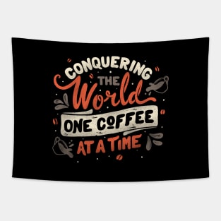 Conquering The World One Coffee At a Time by Tobe Fonseca Tapestry