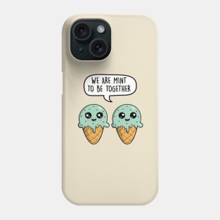 We are mint to be together Phone Case