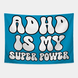 ADHD Is My Superpower Tapestry